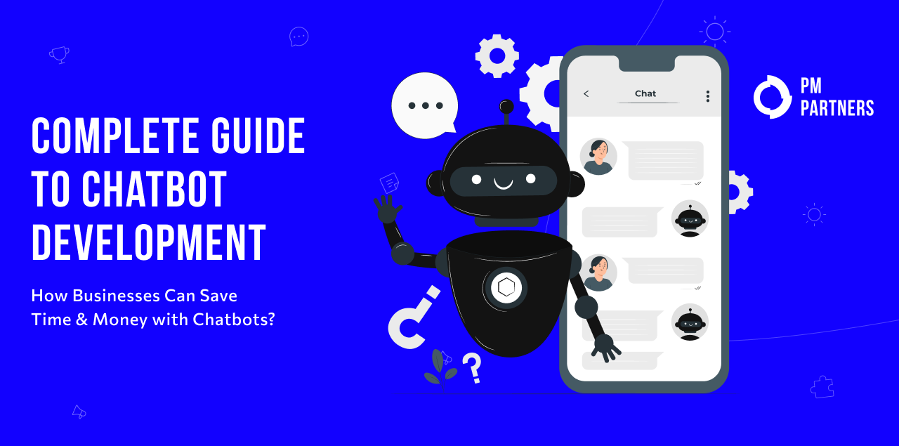 Complete Guide to ChatBot Development, Business Made Easier. Case Study From Our Experience